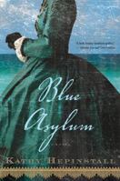 Blue Asylum 0544002229 Book Cover