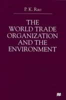 The World Trade Organization and the Environment 1349417335 Book Cover