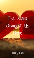 The Stars Brought Us Here 9908009265 Book Cover