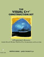 The Visual C++ Construction Kit: A Programmer's Resource/Book and Disk 047100961X Book Cover