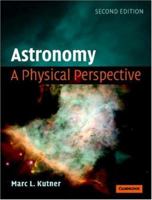 Astronomy: A Physical Perspective 0060438185 Book Cover