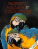 Parrots, MacAws & Cockatoos (Close Up) 0918303206 Book Cover