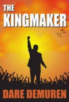 The Kingmaker 0956353304 Book Cover