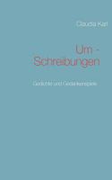 Um - Schreibungen: Gedichte und Gedankenspiele 3837085341 Book Cover