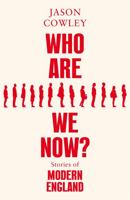 Who Are We Now? Stories of Modern England 1529017785 Book Cover