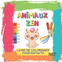 Animaux Zen: Coloriages pour enfants 2322412376 Book Cover