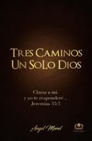 TRES CAMINOS UN SOLO DIOS (Spanish Edition) B0GMS21KJJ Book Cover