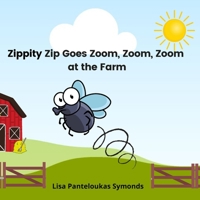 Zippity Zip Goes Zoom, Zoom, Zoom at the Farm B09QF2GSDN Book Cover