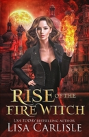 Rise of the Fire Witch: Stone Sentries - Boston - Books 1-3 (A Witch and Shifter Fated Mates Trilogy) 1706375131 Book Cover