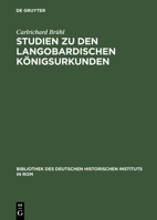 Studien Zu Den Langobardischen Konigsurkunden 3484800526 Book Cover