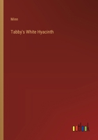 Tabby's White Hyacinth 3385252369 Book Cover