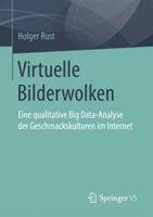 Virtuelle Bilderwolken: Eine Qualitative Big Data-Analyse Der Geschmackskulturen Im Internet 3658118857 Book Cover