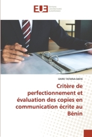 Critère de perfectionnement et évaluation des copies en communication écrite au Bénin 6203427918 Book Cover