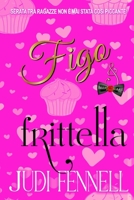 Figo e Frittella (BeefCake, Inc. - Italiano) (Italian Edition) 1947723626 Book Cover