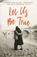 Let Us Be True 1781257418 Book Cover
