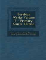 Eusebius Werke Volume 5 1247037037 Book Cover