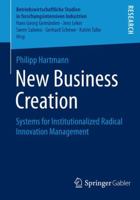 New Business Creation: Systems for Institutionalized Radical Innovation Management 3658060468 Book Cover