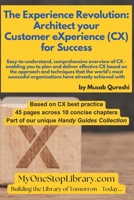 The Experience Revolution: Architect your CX for Success (Precise Publications Collection™) B0DZVXYPKJ Book Cover