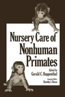 Nursery Care of Nonhuman Primates 1468434799 Book Cover