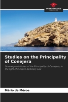 Studies on the Principality of Conejera: Sovereign attributes of the Principality of Conejera, in the light of modern Nobiliary Law B0CGL4NL9B Book Cover