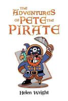 The Adventures of Pete The Pirate 1493112635 Book Cover