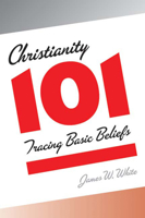 Christianity 101: Tracing Basic Beliefs 0664229530 Book Cover