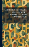 Mittelhochdeutsches Lesebuch Mit Grammatik Und Worterbuch (German Edition) 1025843207 Book Cover