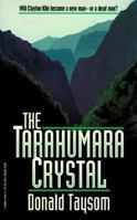 The Tarahumara Crystal 1569016593 Book Cover