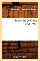 Souvenirs de Corse, (A0/00d.1897) 2012770053 Book Cover