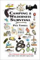 Camping & Wilderness Survival: The Ultimate Outdoors Book
