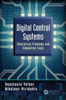 Digital Control Systems: Theoretical Problems and Simulation Tools 0367778823 Book Cover