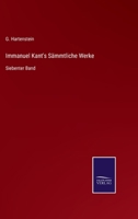 Immanuel Kant's Sämmtliche Werke: Siebenter Band 337505016X Book Cover