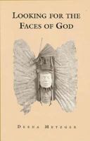 Looking for the Faces of God 0938077236 Book Cover