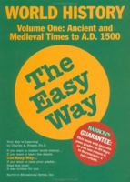 World History the Easy Way Volume One (Easy Way) 0812097653 Book Cover