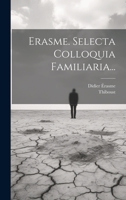 Erasme. Selecta Colloquia Familiaria... 1022379607 Book Cover