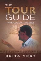 The Tour Guide: Intrigue on the Nile 0692672923 Book Cover