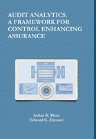 Audit Analytics: A Framework for Control Enhancing Assurance 1365154033 Book Cover