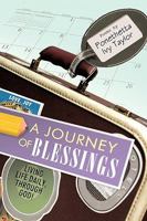 A Journey of Blessings: Living Life Daily, Through God! 1426928483 Book Cover