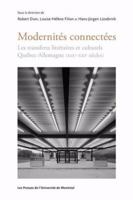 Modernités connectées: Les transferts littéraires et culturels Québec-Allemagne (XIXe-XXIe siècles) 2760655520 Book Cover
