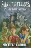 Fairview Felines: A Newspaper Mystery 1933831278 Book Cover