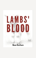 Lambs' Blood: In the Darkness of a Locked-Down Berlin, a Secret Past Bleeds Through 3384473035 Book Cover