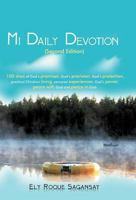 Mi Daily Devotion: 100 Days of God's Promises, God's Provision, God's Protection, Practical Christian Living, Personal Experiences, God's 1449767338 Book Cover