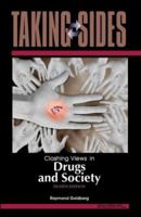 Taking Sides: Clashing Views in Drugs and Society (Taking Sides Clashing Views on Controversial Issues in Drugs and Society) 0078139627 Book Cover