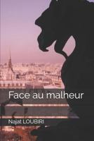 face au malheur (Nouvelles) 1983057495 Book Cover