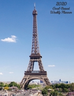 2020 Goal-Based Weekly Planner: Full Size, Large-Block Weekly Calendar Planner Eiffel Tower Cover 1705965423 Book Cover