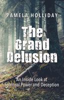 The Grand Delusion 1933641665 Book Cover