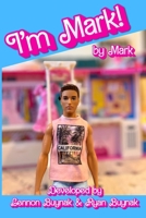 I'm Mark! B0FCFSJSDW Book Cover