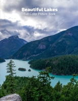 Beautiful Lakes Full-Color Picture Book: Lakes Picture Book for Children, Seniors and Alzheimer's Patients - Nature Ponds B086FYBRF2 Book Cover