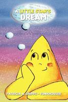 A Little Star's Dream 1453537627 Book Cover