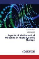 Aspects of Mathematical Modeling in Photodynamic Therapy 365938738X Book Cover